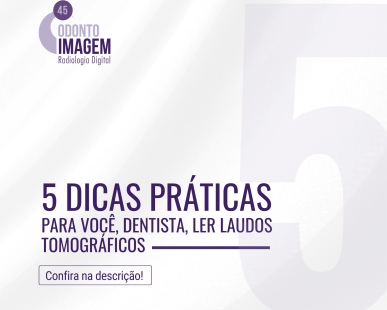 5-dicas-praticas-para-voce-dentista-ler-laudos-tomograficos